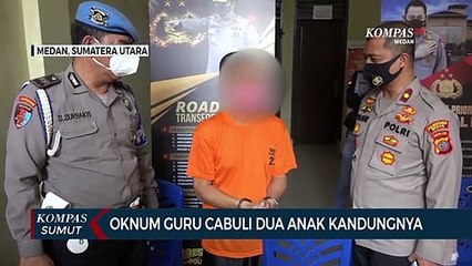 Oknum Guru Cabuli 2 Anak Kandungnya