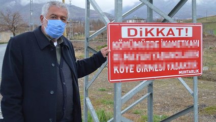 Muhtarın girişine "Yabancılar giremez" tabelası astığı köyde tek bir vaka dahi görülmedi