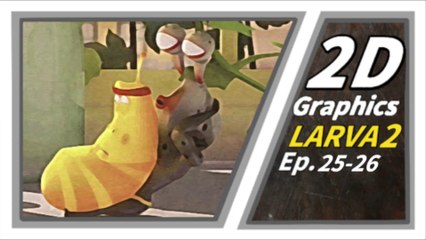 2D GRAPHICS | Larva Season2 Episode 25-26 | Larva Cartoon |  Larva Official Channel