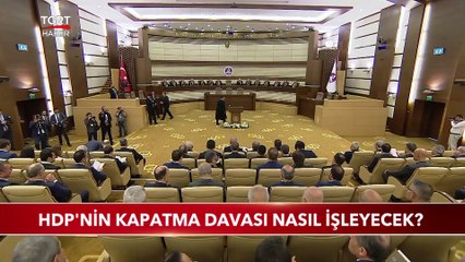 HDP'nin Kapatılma Davası Nasıl İşleyecek?