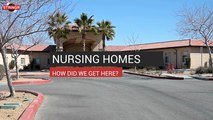Nursing Homes: How Did We Get Here?