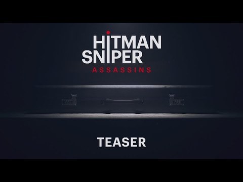 Hitman Sniper Assassins _ Teaser Trailer