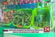 Mercados incrementan precios de productos básico por bloqueo de carreteras