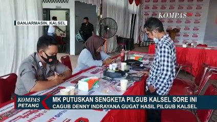 MK Akan Putuskan Hasil Sengketa Pilgub Kalimantan Selatan