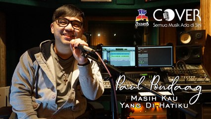 Masih Kau Yang Di Hatiku  - Deddy Dores (Cover by Paul Pondaag)