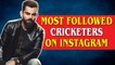 Know about Most Followed Cricketers on Instagram | Virat first Indian with 100 M Followers