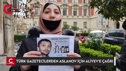 Türk gazetecilerden Polat Aslanov için Aliyev'e çağrı