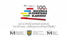 Wernisaż wystawy "100 lat temu - plebiscyt na Górnym Śląsku"