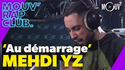 MEHDI YZ - "Au démarrage" (Live @Mouv' Rap Club)