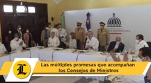 Las múltiples promesas que acompañan los Consejos de Ministros