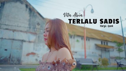 TERLALU SADIS  (dj remix) ~ Vita Alvia   _   Seolah aku yang bersalah seolah eng_HD
