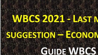 WBCS 2021 - LAST MINUTE SUGGESTION - ECONOMY SET 1
