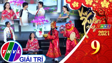Vui xuân cùng THVL 2021 - Tập 9: Tiểu phẩm Con hư tại ai?