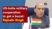 US-India military cooperation to get a boost: Rajnath Singh