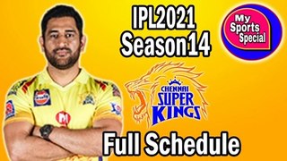 IPL2021 Season14 Team CSK Full Schedule (Date, Time, Place & Opposition) || My Sports Special ||