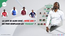 La liste de Aliou Cissé : votre avis ? qui pour remplacer les 