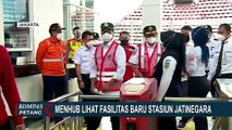 Jadi Bangunan Dua Lantai, Menhub Tinjau Fasilitas Baru di Stasiun Jatinegara!