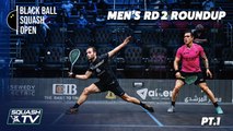 Squash: CIB Black Ball Open 2021 - Men's Rd 2 Roundup [Pt.1]