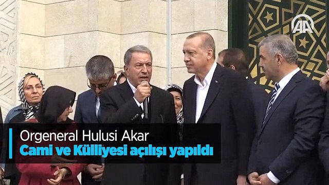 Orgeneral Hulusi Akar Cami ve Külliyesi açılışı yapıldı