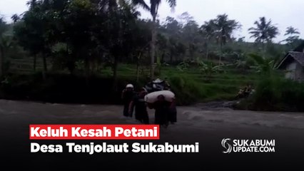 Keluh Kesah Petani Desa Tenjolaut Sukabumi