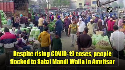 Covid-19 norms go for toss at Sabzi Mandi Walla in Amritsar