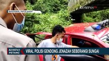 Viral Aksi Heroik Polisi Gendong Jenazah Korban Kecelakaan Sebrangi Sungai di Manokwari