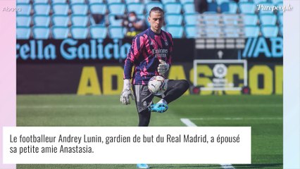 Andriy Lunin (Real Madrid) : Marié à sa belle Anastasia, dans une tenue surprenante