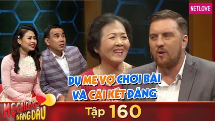 Mẹ Chồng Nàng Dâu - Tập 160: Rể tây dụ mẹ vợ đánh bài khiến mẹ vợ không còn 1 xu dính túi