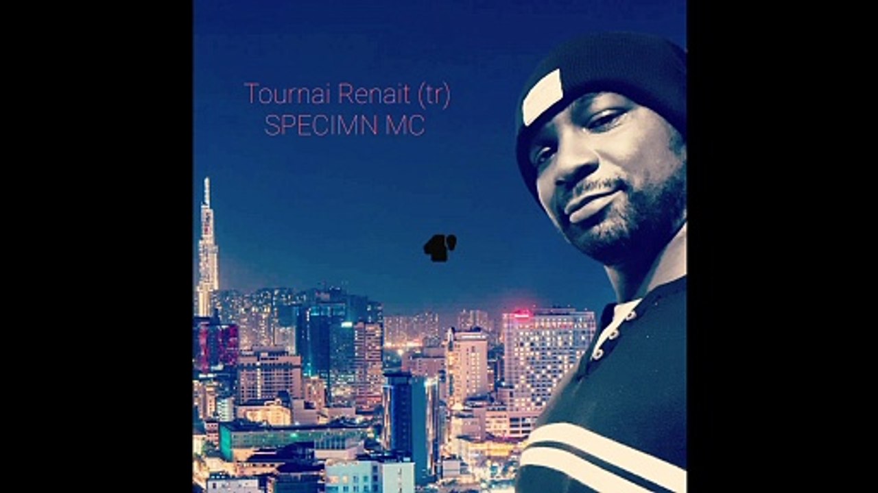 SPECiMN MC -  TOURNAi  Renait   (4'03)