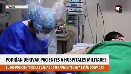 Descargar video: Paraguay: con el 100 por ciento de las camas de terapia intensiva ocupadas podrían derivar pacientes a hospitales militares