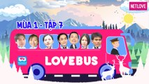 Love Bus | Hành Trình Kết Nối Những Trái Tim - Mùa 1 - Tập 07