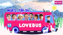 Love Bus | Hành Trình Kết Nối Những Trái Tim - Mùa 1 - Tập 34