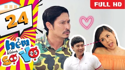 Hẻm Không Sợ Vợ - Tập 24: Mỹ Nam Kế