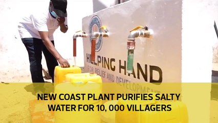 New coast plant purifies salty water for 10,000 villagers