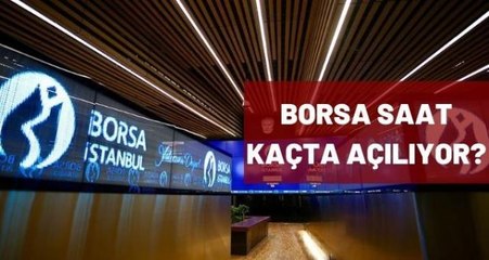 Borsa İstanbul çalışma saatleri - Türkiye'de borsa saat kaçta açılıyor? -  Dailymotion Video