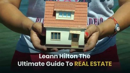 Leann Hilton The Ultimate Guide To REAL ESTATE