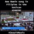 AMA NAMIN in Vatican