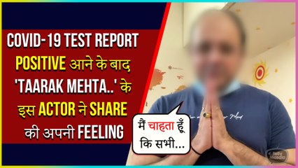 Taarak Mehta’s This Popular Actor Shares His Health Update After Testing Positive For COVID-19
