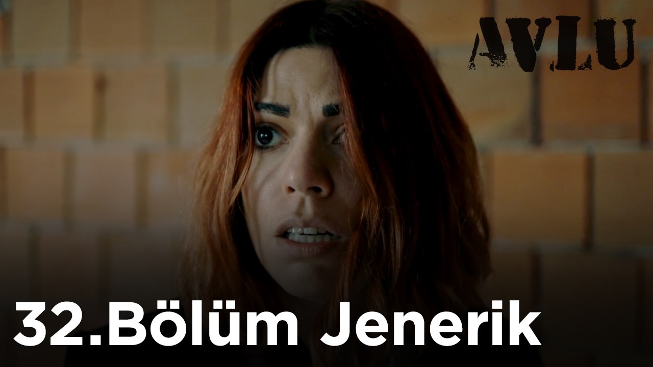 Avlu - 32.Bölüm Jenerik