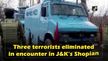 Three terrorists eliminated in encounter in J&K’s Shopian