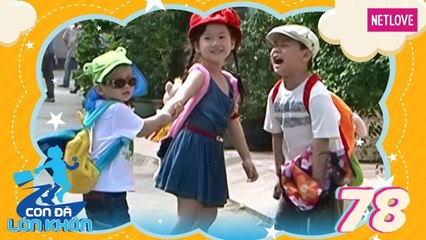 Con Đã Lớn Khôn - Tập 78: Bi – Bum – Beam - Bé Bi, Bum, Beam