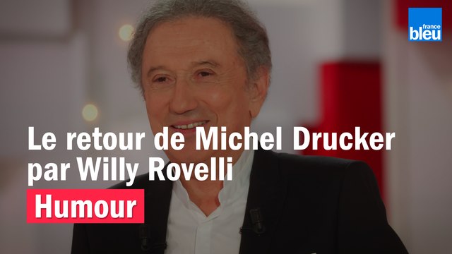 HUMOUR - Le retour de Michel Drucker par Willy Rovelli