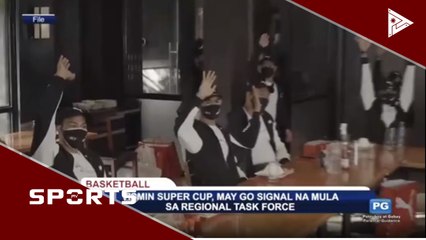 VisMin Super Cup, may go signal na mula sa Regional Task Force