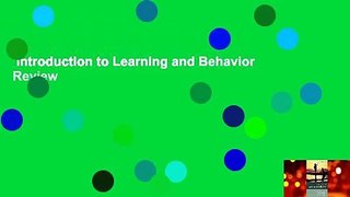 Introduction to Learning and Behavior  Review