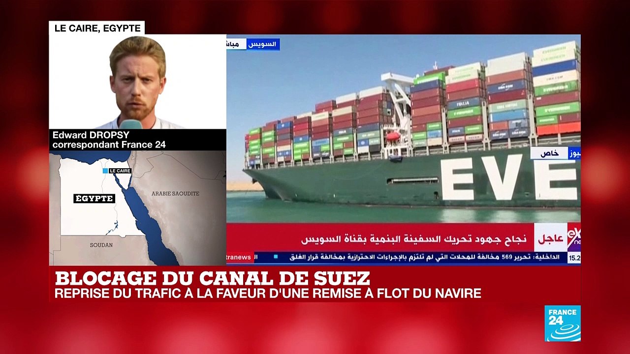 Blocage du Canal de Suez : reprise du trafic à la faveur d'une remise à flot du navire