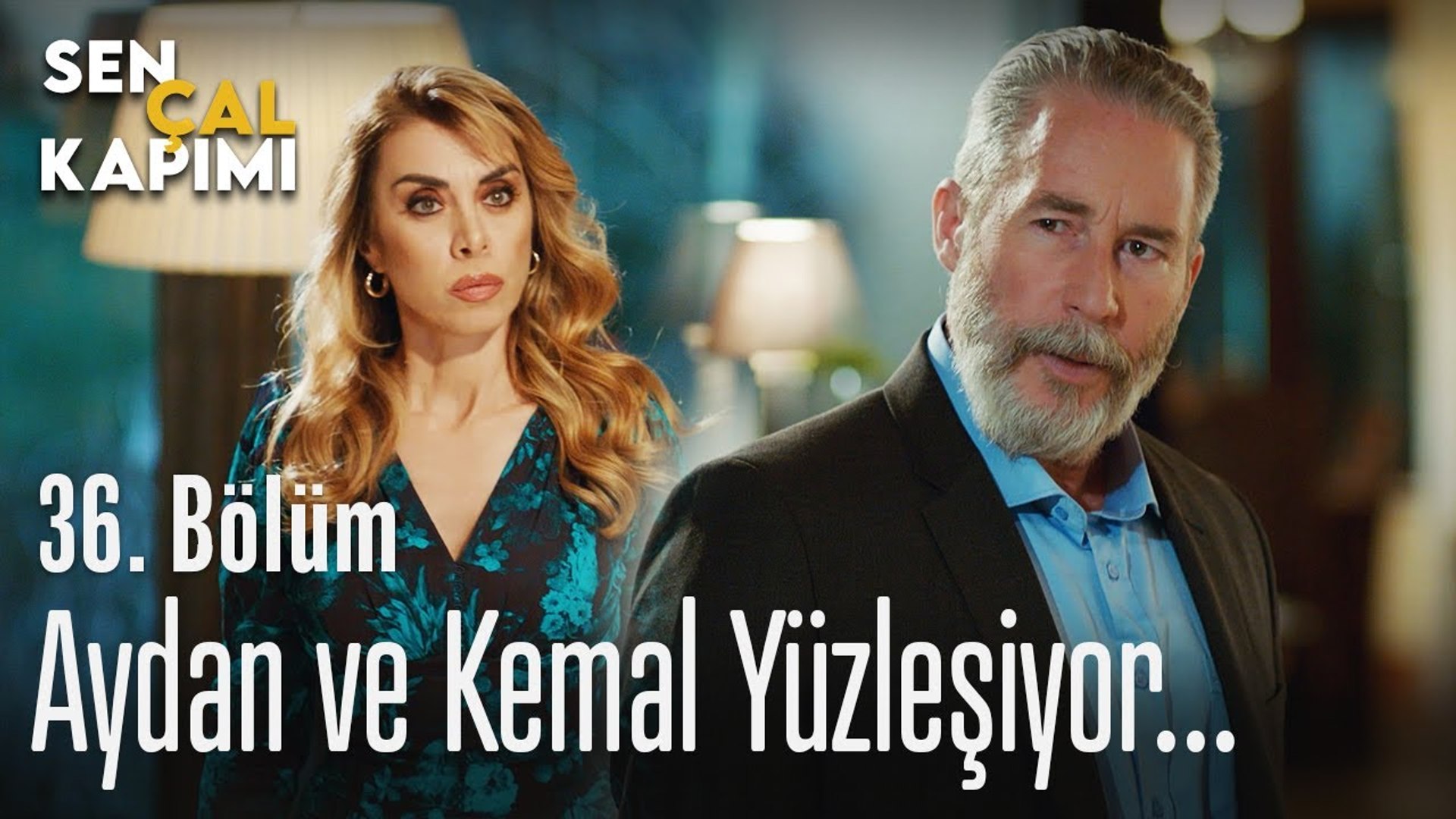 aydan ve kemal yuzlesiyor sen cal kapimi 36 bolum dailymotion video