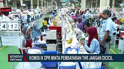 THR Dicicil, DPR: Bisa Turunkan Daya Beli dan Berdampak Terhadap Ekonomi