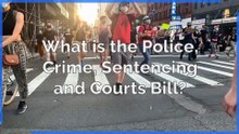 Protest - What is the Police, Crime, Sentencing and Courts Bill?