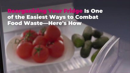 Reorganizing Your Fridge Is One of the Easiest Ways to Combat Food Waste—Here's How