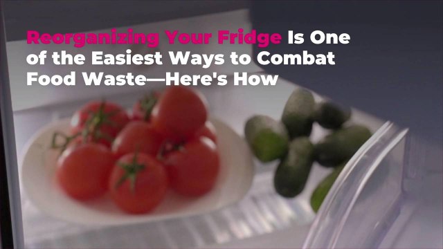 Reorganizing Your Fridge Is One of the Easiest Ways to Combat Food Waste—Here's How